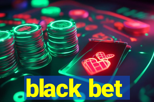 black bet